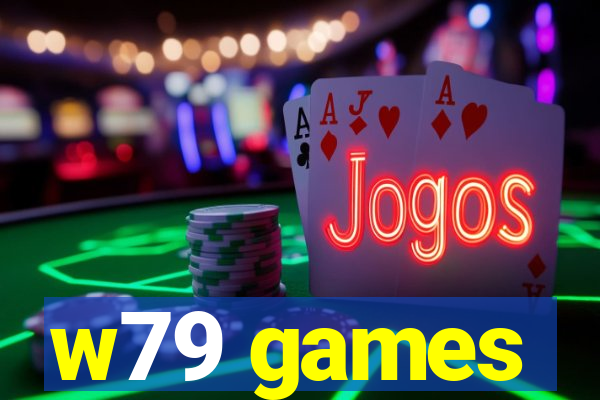 w79 games